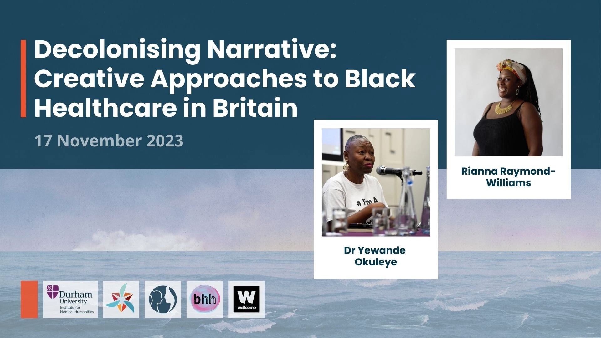 Cover image for Decolonising Narrative: Creative Approaches to Black Healthcare in Britain, featuring photographs of Dr Yewande Okuleye and Rianna Raymond-Williams.